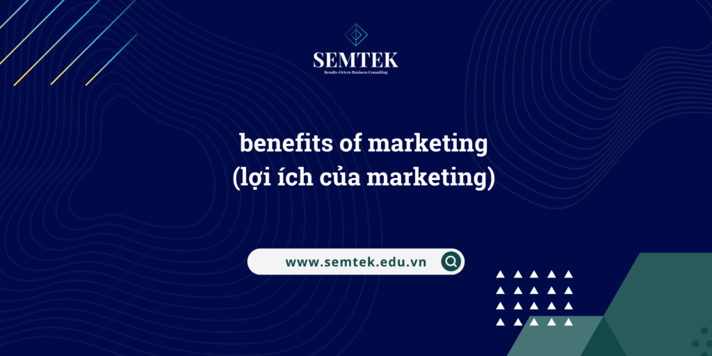 lợi ích của marketing